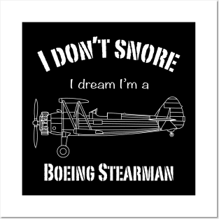 I don't snore I dream I'm a Boeing Stearman Posters and Art